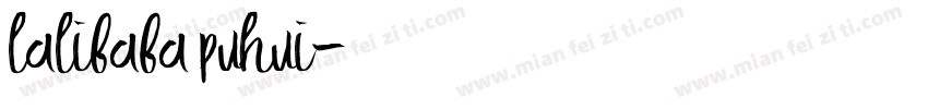 lalibaba puhui字体转换